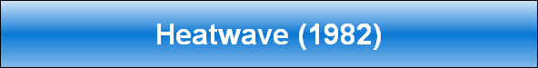 Heatwave (1982)